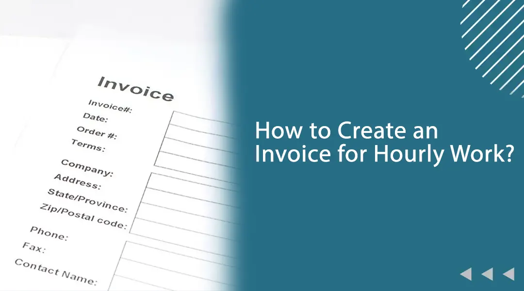 How to Create an Invoice for Hourly Work